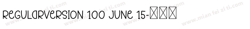 RegularVersion 100 June 15字体转换